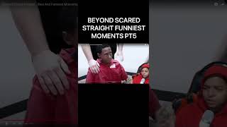 BEYOND SCARED STRAIGHT FUNNIEST MOMENTS PT5 [upl. by Nnayram877]