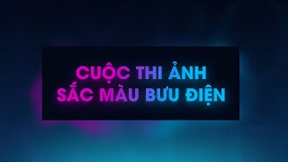 Tổng Kết cuộc thi ảnh quot Sắc màu Bưu điệnquot [upl. by Coppock]