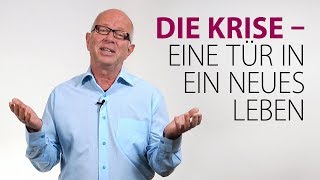 Robert Betz  Die Krise  eine Tür in ein neues Leben [upl. by Shayla]