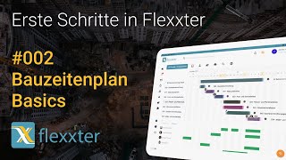 Flexxter erklärt 002  Bauzeitenplan Basics NEU 2022 [upl. by Suirtimed]