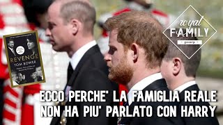 Ecco perché la royalfamily non parla più con Harry Revenge di Tom Bower p17 [upl. by Thetisa]