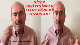 SİYER ZAVİYESİNDEN FİTNE DÖNEMİ TUZAKLARI Dr Reşit Haylamaz [upl. by Yrelbmik964]