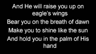 On Eagles Wings with lyrics [upl. by Nosduh]