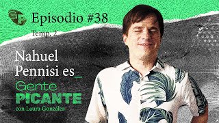 Episodio 38 Temp 02  Nahuel Pennisi [upl. by Dahsraf892]