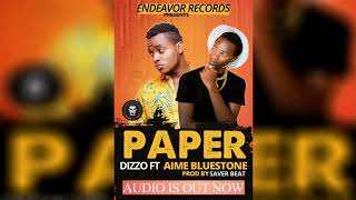 Paper by Dizzo Prince ft Aime Bluestone Saver BeatEndeavor Record1 [upl. by Attennek]