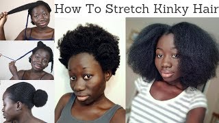 5 Safe Ways To Stretch Kinky Natural Hair [upl. by Cimbura577]