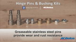 Hinge Pins amp Bushing Kits  ACDelco [upl. by Nolitta]