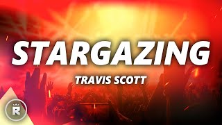 Travis Scott  Stargazing Lyrics [upl. by Seuqramed618]