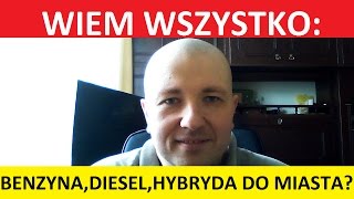 Benzyna diesel gaz czy hybryda na miasto [upl. by Aelat]