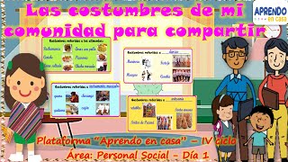 Las costumbres de mi comunidad para compartir  aprendo en casa 3° y 4° grado de primaria [upl. by Nylave286]