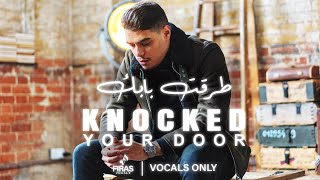 Firas  Knocked Your Door Vocals Only [upl. by Rhyner19]