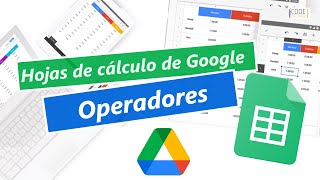 05 ¿Qué operadores puedo utilizar  De principiante a experto en hojas de cálculo de Google 2021 [upl. by Leiru707]