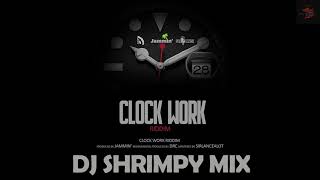 Clock Work Riddim Mix  DJ Shrimpy Dennery Segment 2020 [upl. by Aehsila241]