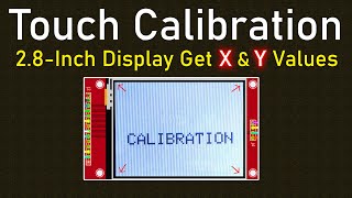 Touch Calibration for 28Inch SPI TFT LCD Display Get Accurate X and Y Values [upl. by Tomkin]