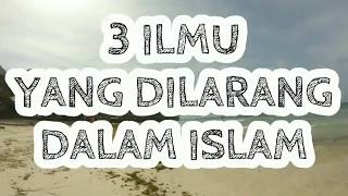 3 Ilmu Yang Dilarang Dalam Islam  Feat Ustadz Firanda Erwandi Badrussalam [upl. by Lexy459]