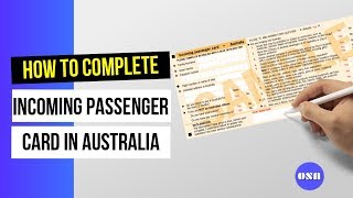 How to complete an Incoming Passenger Card in Australia [upl. by Adnauqahs]