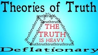 The Deflationary Theory of Truth [upl. by Orferd145]