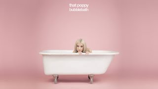 That Poppy  Bubblebath Full EP [upl. by Mic479]