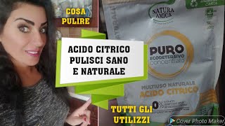 ACIDO CITRICO🧽PULISCI SANO E NATURALE🌿TUTTI GLI UTILIZZI🧼cleaning clean hack cleanwithme home [upl. by Karlen]