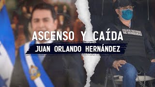 DOCUMENTAL COMPLETO l Ascenso y Caída Juan Orlando Hernández [upl. by Joby]