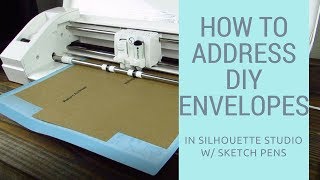 How to Address DIY Envelopes in Silhouette Studio w Sketch pens [upl. by Bellis]