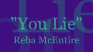 You Lie  Reba McEntire Lyrics [upl. by Katzir66]