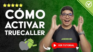 Cómo ACTIVAR TRUECALLER en iPhone y Android  🛡️ El Mejor Identificador de Llamadas 📲 [upl. by Luisa636]