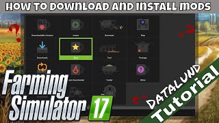 How to find download and install mods for Farming Simulator 17 [upl. by Crispas857]