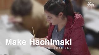 Make Hachimaki  言霊を背負うという日本文化の体験。 [upl. by Guttery770]