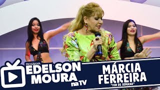 Márcia Ferreira  Fim de Semana  Edelson Moura na TV 101 [upl. by Namolos]