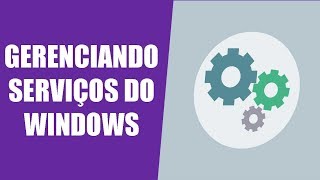 Gerenciando serviços no Windows com Snapin quotserviços do windowsquot [upl. by Esoj586]