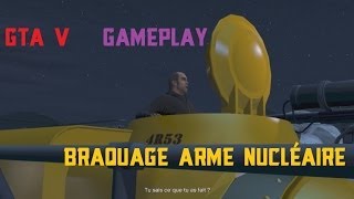 GTA5 Gameplay  Braquage de lArme Nucléaire SousMarine [upl. by Ydieh]