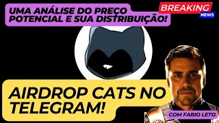 DISTRIBUIÇÃO DO AIRDROP CATS NO TELEGRAM UMA ANÁLISE DE TOKENOMICS PREÇO POTENCIAL E TIRA DÚVIDAS [upl. by Maynord]