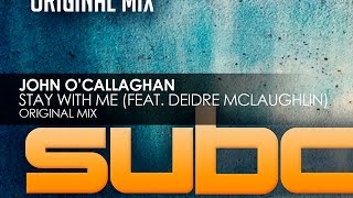 John OCallaghan featuring Deidre McLaughlin  Stay With Me [upl. by Eidolem8]