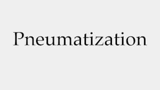 How to Pronounce Pneumatization [upl. by Rivera]