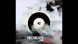 Recreate The Sun  42 [upl. by Llednahc]