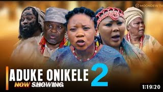 ADUKE ONIKELE 2 Latest Yoruba Movie 2024 Starring Wunmi Toriola Wunmi Ajiboye [upl. by Eigla621]