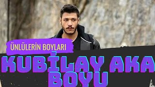 Kubilay Akanın Boyu Kaç Cm  Kubilay Aka Boyu Çukur Celasun Boyu Aşk 101 Kerem Boyu Ünlülerin Boyu [upl. by Dami]