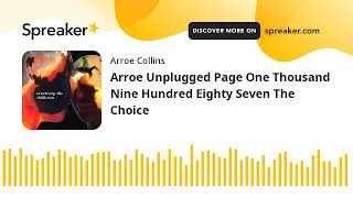 Arroe Unplugged Page One Thousand Nine Hundred Eighty Seven The Choice [upl. by Nikola]