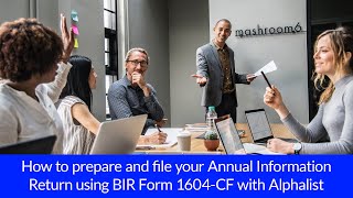 How to prepare and file your Annual Information Return using BIR Form 1604CF with Alphalist and [upl. by Sloan341]