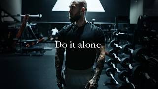 DO IT ALONE BE A LONE WOLF  The Best Motivational Speech [upl. by Ocsisnarf]