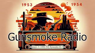 Radio Gunsmoke Season 2 1953 Episodes 8190 [upl. by Adigun]