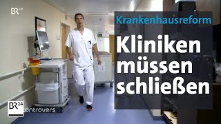 Krankenhausreform Radikalkur für Kliniken  Kontrovers  BR24 [upl. by Yllom]