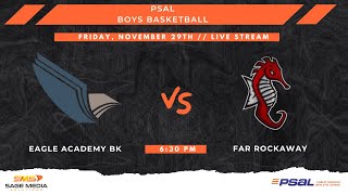 Eagle Academy BK vs Far Rockaway  PSAL  Varsity Basketball  11292024 [upl. by Lempres]