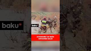 Şabranda dəhşətə gətirən anlar  Sel maşını apardı sürücü isə [upl. by Iralam]