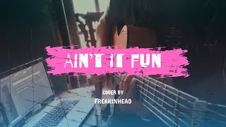 Aint It Fun  Paramore  Guitar Cover by freakinhead [upl. by Flory]