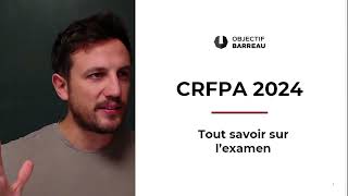 19h Tout savoir sur le CRFPA 2024 [upl. by Adgam]