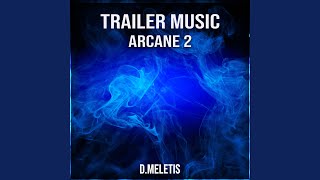 Arcane 2 Trailer Music From Arcane 2 [upl. by Averyl]