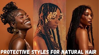 Protective Styles For Natural Hair [upl. by Darlene]