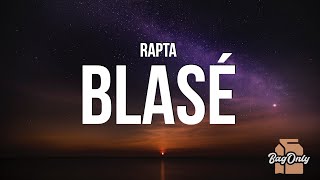 Rapta  Blasé Lyrics [upl. by Meng]